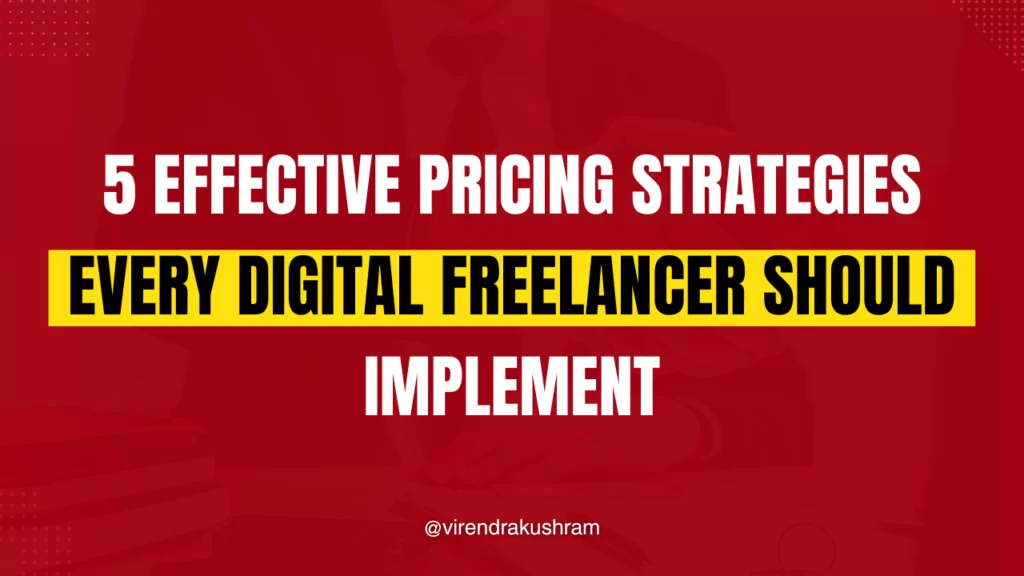 Pricing Strategies For Digital Freelancer in 2024