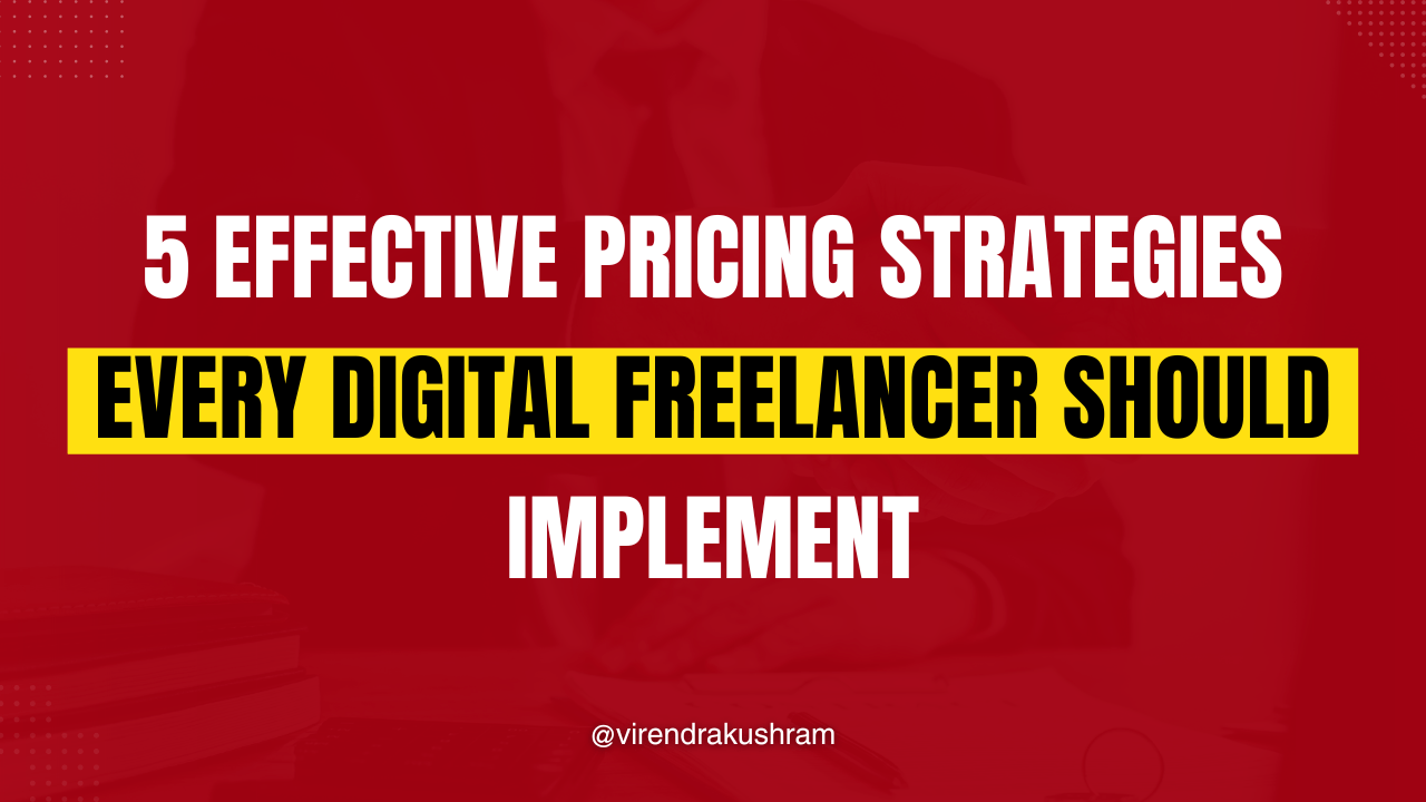 Pricing Strategies For Digital Freelancer in 2024